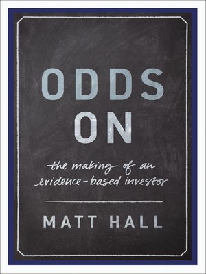 cover image of Odds On: the Making of an Evidence-Based Investor